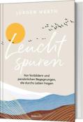 Jürgen Werth: Leuchtspuren - gebunden