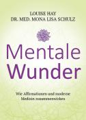 Mona L. Schulz: Mentale Wunder - gebunden