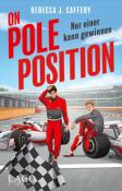 Rebecca J. Caffery: On Pole Position. Nur einer kann gewinnen. - Taschenbuch