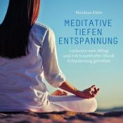 Meditative Tiefenentspannung, 1 Audio-CD - CD