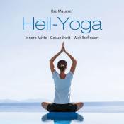 Ilse Mauerer: Heil-Yoga, Audio-CD - CD