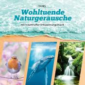 Wohltuende Naturgeräusche, Audio-CD - CD