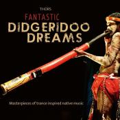 Fantastic Didgeridoo Dreams, Audio-CD - CD