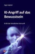 Ingo Leipner: KI-Angriff auf das Bewusstsein - Taschenbuch