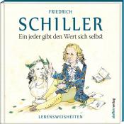 Friedrich Schiller: Ein jeder gibt den Wert sich selbst - gebunden