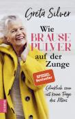 Greta Silver: Wie Brausepulver auf der Zunge - gebunden