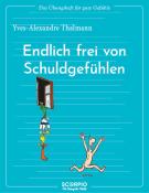 Yves-Alexandre Thalmann: Das Übungsheft für gute Gefühle - Endlich frei von Schuldgefühlen - Taschenbuch