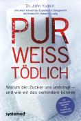 John Yudkin: Pur, weiß, tödlich - Taschenbuch