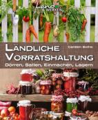 Carsten Bothe: Ländliche Vorratshaltung: Dörren, Saften, Einmachen, Lagern - Taschenbuch