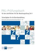 PAL-Prüfungsbuch für den schriftlichen Teil der Abschlussprüfung Teil 1 Konstruktionsmechaniker/- in - Taschenbuch