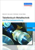 Hermann Wellers: Tabellenbuch Metalltechnik, mit Formelsammlung - gebunden
