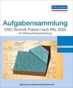 Frank Volker: Aufgabensammlung CNC-Technik Fräsen nach PAL 2020 mit Mehrseitenbearbeitung - ringbuch