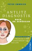 Peter Emmrich M.A.: Antlitzdiagnostik nach Dr. Schüssler - Taschenbuch
