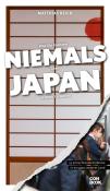 Matthias Reich: Was Sie dachten, NIEMALS über JAPAN wissen zu wollen