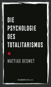 Mattias Desmet: Die Psychologie des Totalitarismus - gebunden