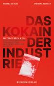 Andreas Kroll & Andreas Pietsc: Das Kokain der Industrie - gebunden