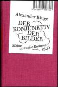 Alexander Kluge: Alexander Kluge: Der Konjunktiv der Bilder