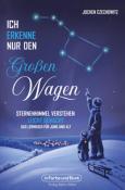 Jochen Czechowitz: Ich erkenne nur den Großen Wagen - Sternenhimmel verstehen leicht gemacht - Taschenbuch