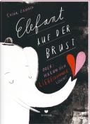 Lucia Zamolo: ELEFANT AUF DER BRUST oder: Warum sich Liebeskummer lohnt - Taschenbuch