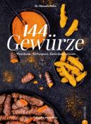 Dr. Manuela Mahn: 144 Gewürze - gebunden