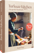 Betül Tunç: Turkuaz Kitchen: Das große Backbuch - gebunden