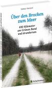 Sabine Mentzel: Über den Brocken zum Meer - Taschenbuch