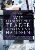 Stefan Koblitz: Wie erfolgreiche Trader denken und handeln - gebunden