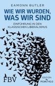 Eamonn Butler: Wie wir wurden, was wir sind - Taschenbuch