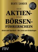 Beate Sander: Der Aktien- und Börsenführerschein - Jubiläumsausgabe - Taschenbuch