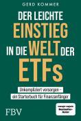 Gerd Kommer: Der leichte Einstieg in die Welt der ETFs - Taschenbuch