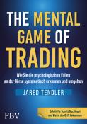 Jared Tendler: The Mental Game of Trading - gebunden