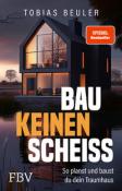 Tobias Beuler: Bau keinen Scheiß - Taschenbuch