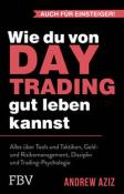 Andrew Aziz: Wie du von Daytrading gut leben kannst - Taschenbuch