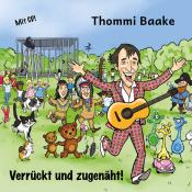 Thommi Baake: Verrückt und zugenäht! - Kinderliedergeschichten, m. 1 Audio-CD