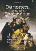 Mike Vogler: Dämonen, Spuk und Exorzismus - Taschenbuch