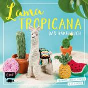 Susan Gast: Lama Tropicana - Das Häkelbuch - Taschenbuch