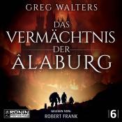 Greg Walters: Das Vermächtnis der Âlaburg, Audio-CD, MP3 - CD