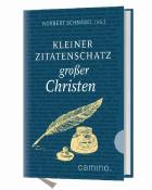 Kleiner Zitatenschatz großer Christen - gebunden