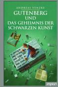 Andreas Venzke: Gutenberg und das Geheimnis der schwarzen Kunst - gebunden