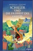 Andreas Venzke: Schiller und die Freiheit des Geistes - gebunden