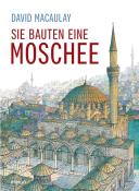 David Macaulay: Sie bauten eine Moschee - gebunden