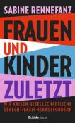 Sabine Rennefanz: Frauen und Kinder zuletzt - Taschenbuch