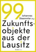99 Zukunftsobjekte aus der Lausitz - Taschenbuch
