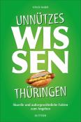 Ulrich Seidel: Unnützes Wissen Thüringen - Taschenbuch