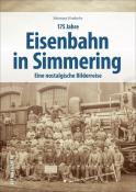 Johannes Hradecky: 175 Jahre Eisenbahn in Simmering - gebunden