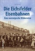 Paul Lauerwald: Die Eichsfelder Eisenbahnen - gebunden