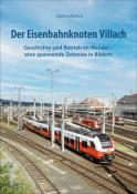 Stefan Wittich: Der Eisenbahnknoten Villach - gebunden
