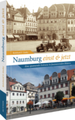 Reinhard F. Gusky: Naumburg einst und jetzt - gebunden
