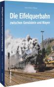 Stefan Kleine-Erfkamp: Die Eifelquerbahn zwischen Gerolstein und Mayen - Taschenbuch