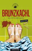 Rolf Mai: Brunzkachl - Taschenbuch